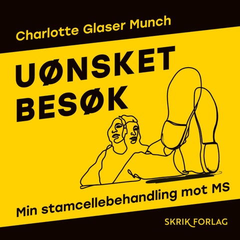 Uønsket besøk - min stamcellebehandling mot MS