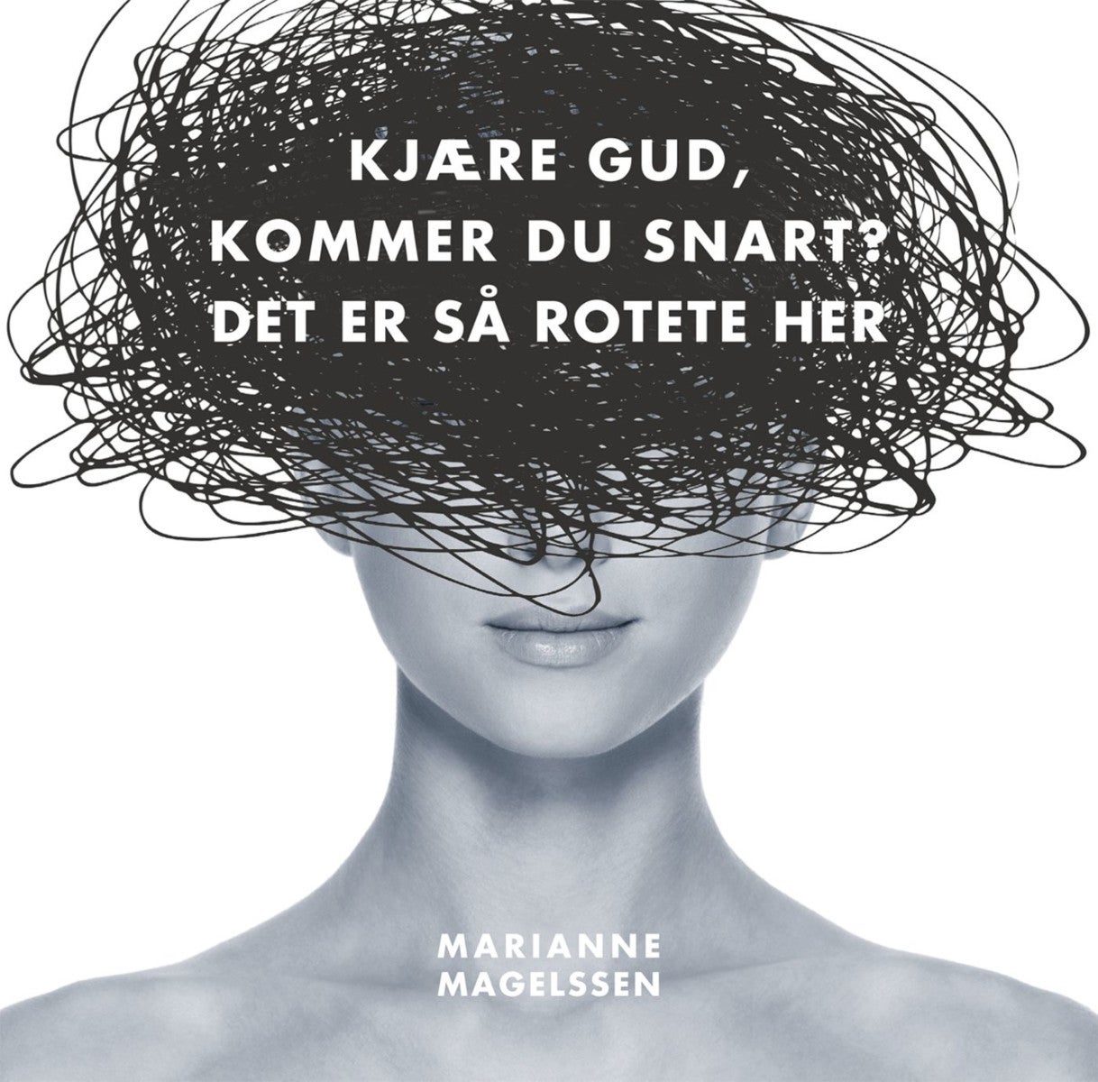 Kjære gud, kommer du snart? - det er så rotete her