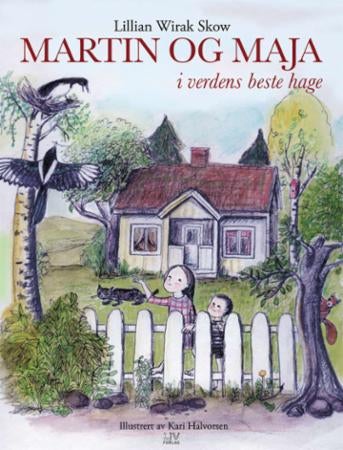 Martin og Maja i verdens beste hage - bok 1