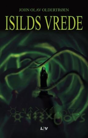 Isilds vrede - en økofantasy for barn og undom