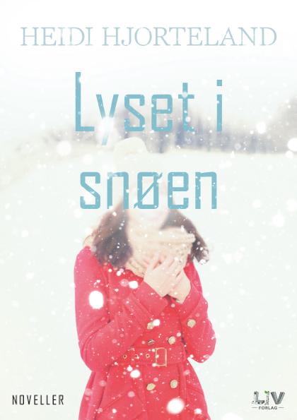 Lyset i snøen - noveller