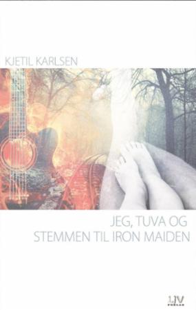 Bilde av Jeg, Tuva Og Stemmen Til Iron Maiden Av Kjetil Karlsen