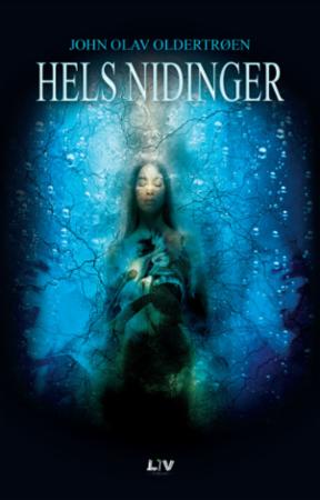 Hels nidinger - en fantasyroman for ungdom : tredje bok om halvingene Trym og Frida