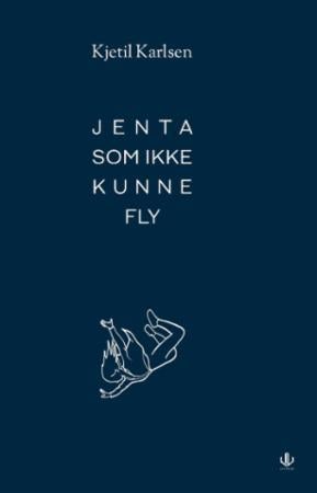 Jenta som ikke kunne fly - noveller