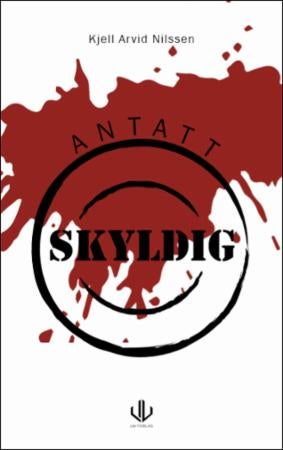 Antatt skyldig - ...når marerittet blir virkelighet...