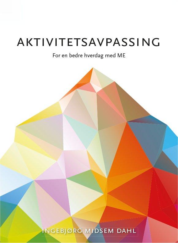 Aktivitetsavpassing - for en bedre hverdag med ME