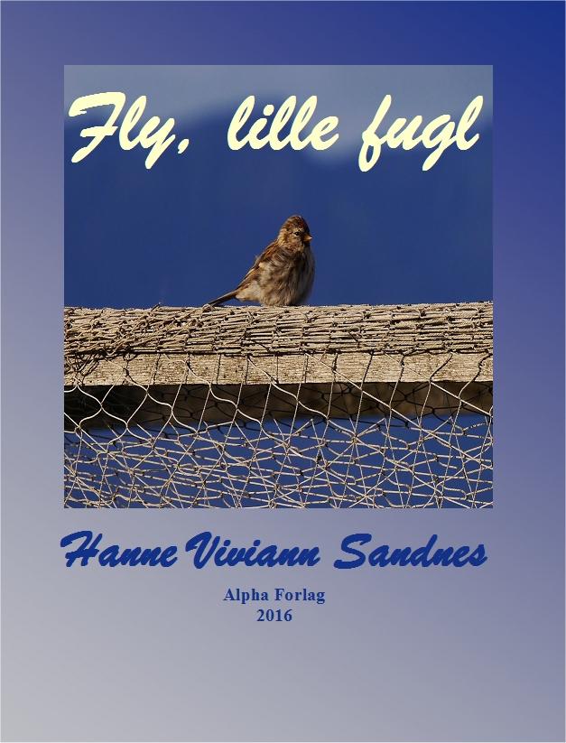 Fly, lille fugl - dikt