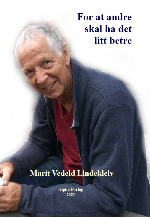 For at andre skal ha det litt betre - historia om Ove Tvedt