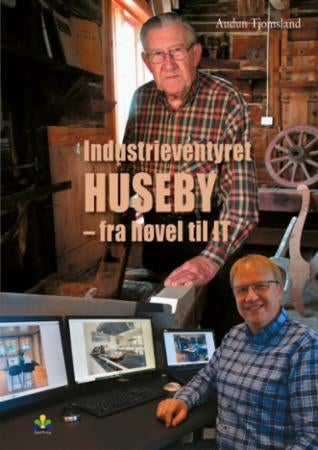 Industrieventyret Huseby - fra høvel til IT