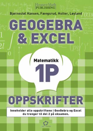 GeoGebra- og exceloppskrifter - matematikk 1P