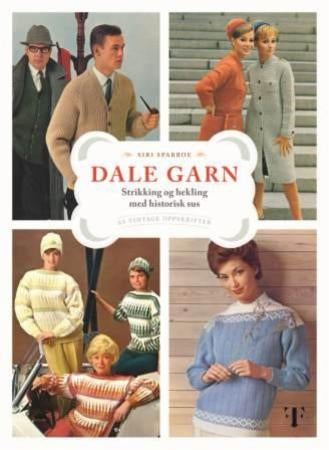 Dale garn - strikking og hekling med historisk sus : 63 vintage oppskrifter