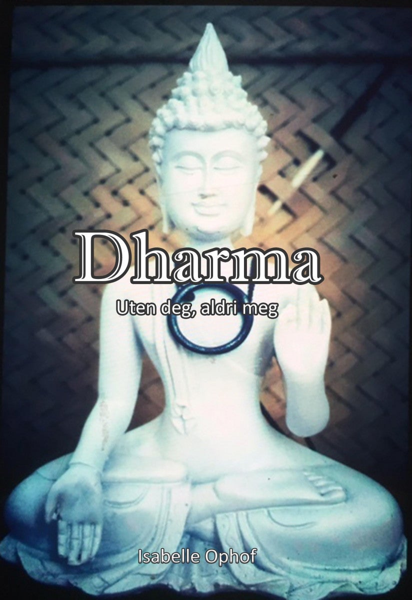 Dharma - uten deg, aldri meg