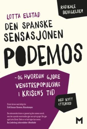 Den spanske sensasjonen Podemos - og hvordan gjøre venstrepopulisme i krisens tid