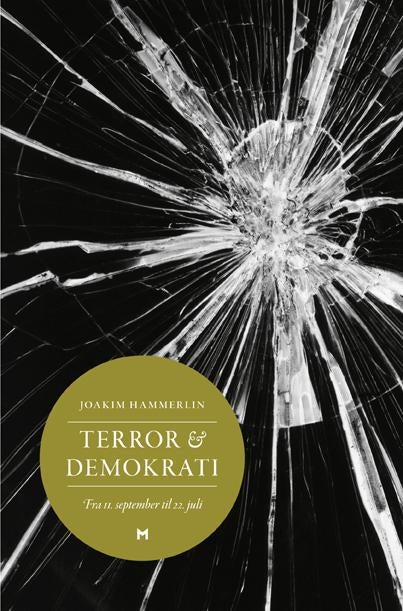 Terror & demokrati - fra 11. september til 22. juli