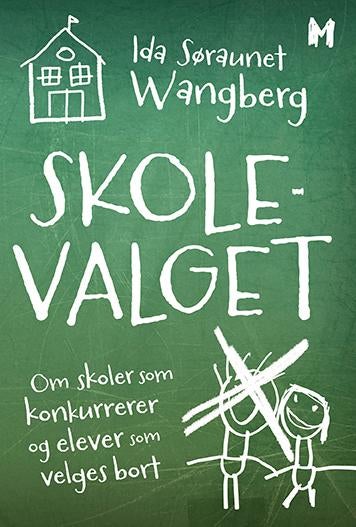 Skolevalget - om skoler som konkurrerer og elever som velges bort