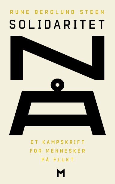 Solidaritet nå - et kampskrift for mennesker på flukt
