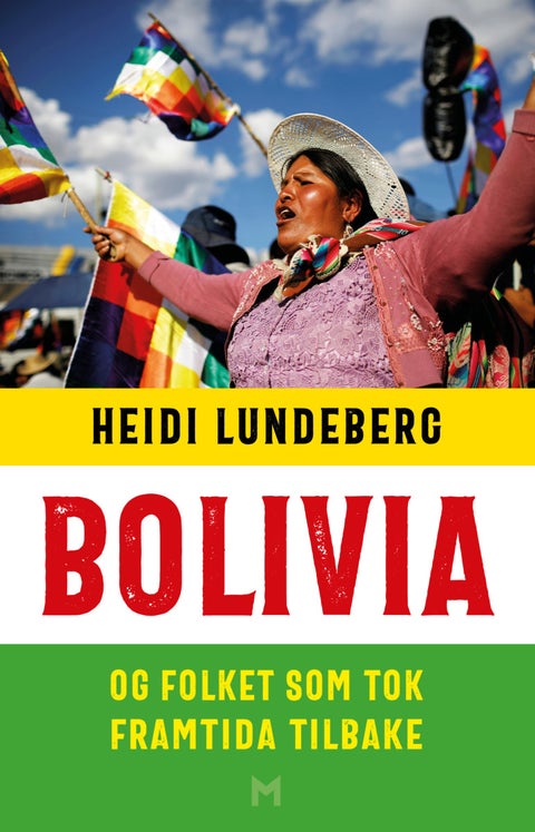 Bolivia - og folket som tok framtida tilbake