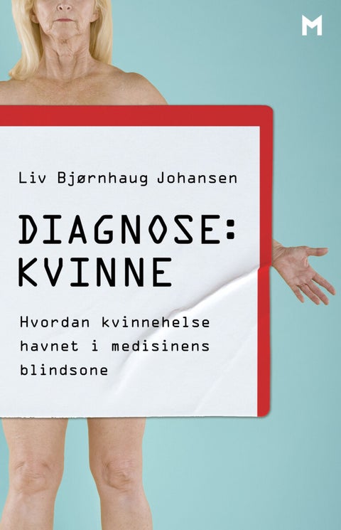 Diagnose: kvinne - hvordan kvinnehelse havnet i medisinens blindsone