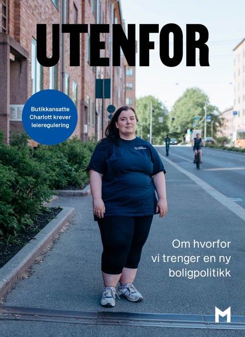 Utenfor - om hvorfor vi trenger en ny boligpolitikk