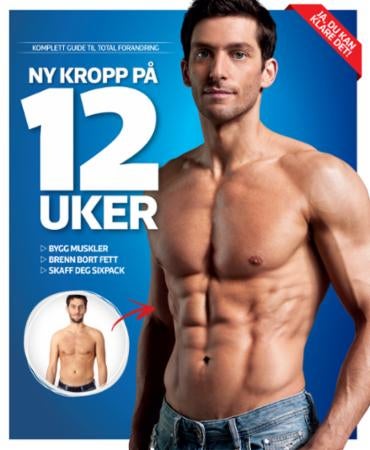 Ny kropp på 12 uker - komplett guide til total forandring