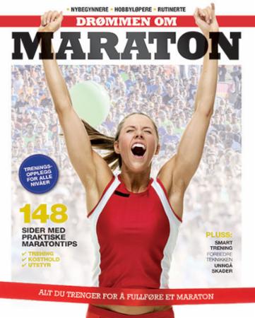 Drømmen om maraton - alt du trenger for å fullføre et maraton : nybegynnere, hobbyløpere, rutinerte