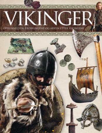 Vikinger - opprinnelsen, erobringene og arven etter vikingene