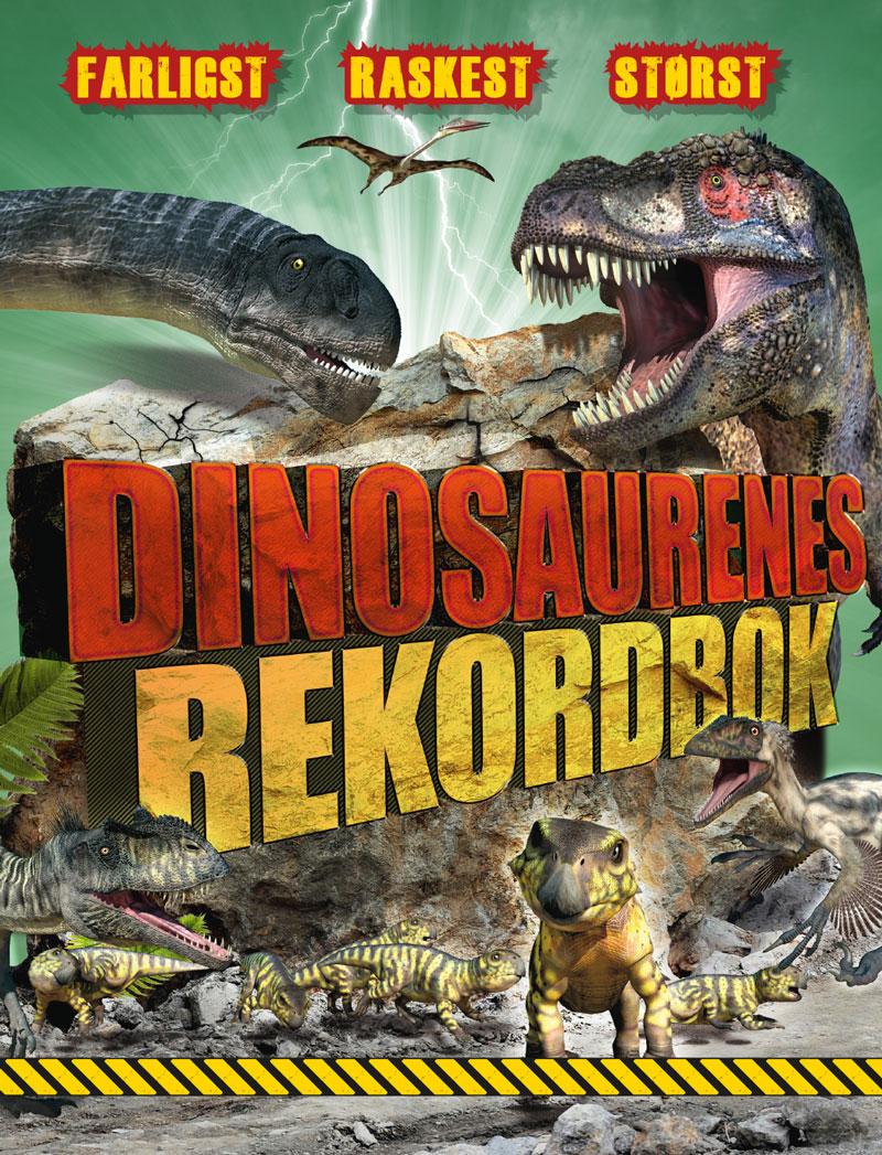 Dinosaurenes rekordbok - farligst, raskest, størst