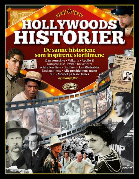Virkelighetens Hollywood - de sanne historiene bak storfilmene