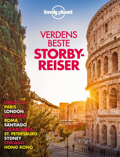 Verdens beste storbyreiser - Valetta, Paris, London, Havanna, Roma, Santiago, Casablanca, St. Petersburg, Sydney, Chicago, Hong K