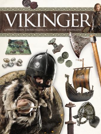 Vikinger - opprinnelsen, erobringene og arven etter vikingene