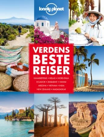 Verdens beste reiser - Kanariøyene, Hellas, Nord-Italia, Ecuador, Zimbabwe, Hawaii, Arizona, Vietnam, India, New Zealand, M