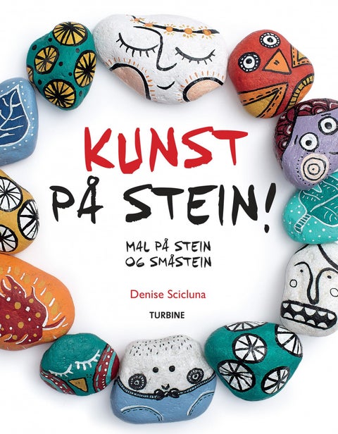Kunst på stein! - mal og dekorer helt vanlige steiner