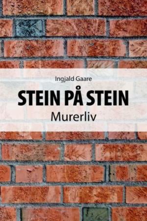 Stein på stein - murerliv
