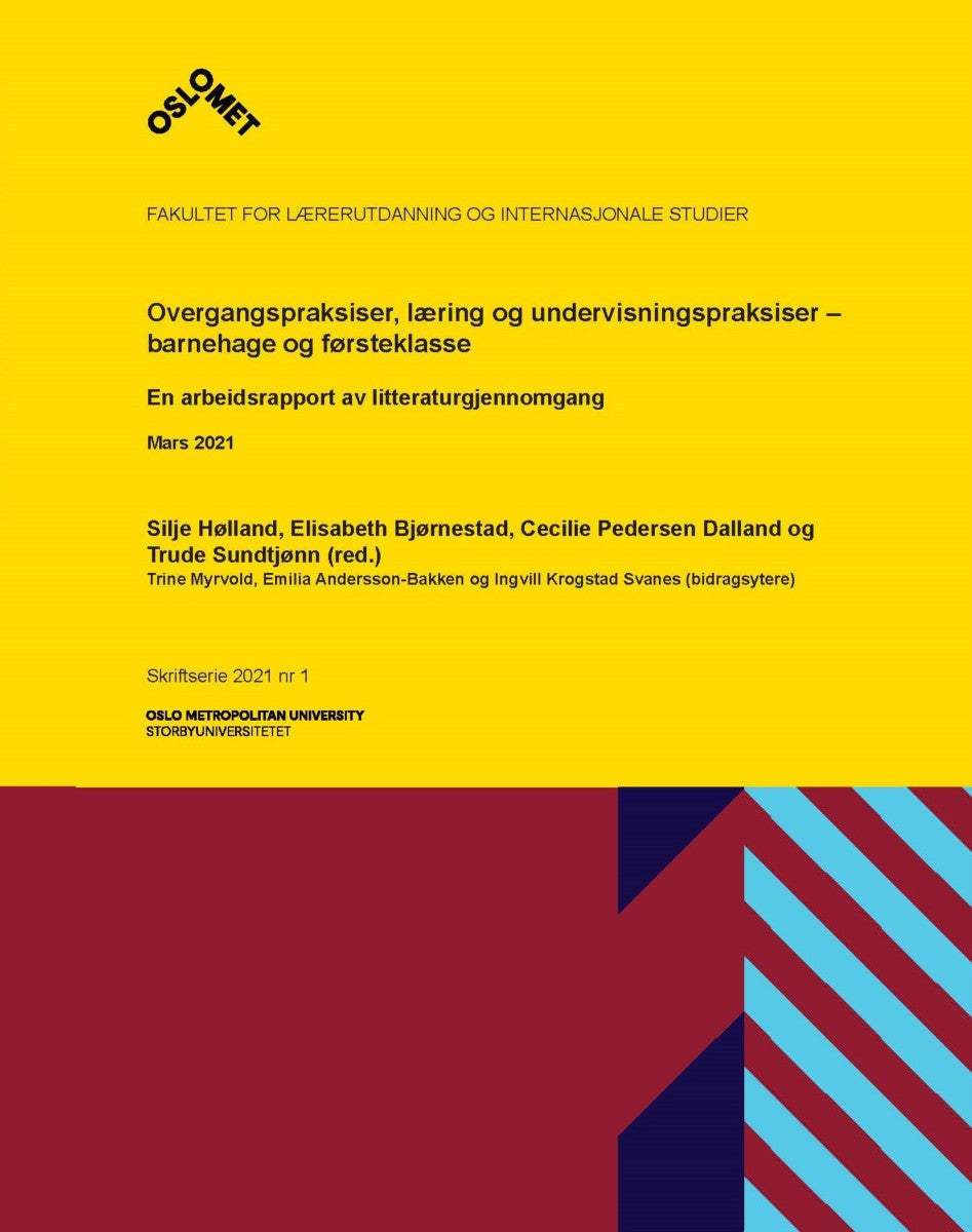 Overgangspraksiser, læring og undervisningspraksiser - barnehage og førsteklasse - en arbeidsrapport av litteraturgjennomgang mars 2021