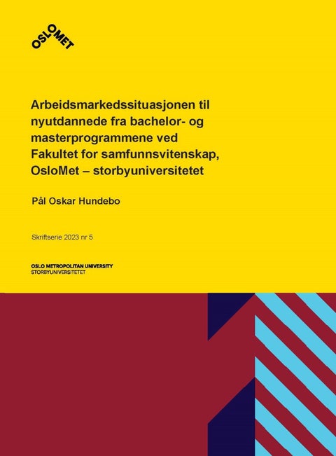 Arbeidsmarkedssituasjonen til nyutdannede fra bachelor- og masterprogrammene ved Fakultet for samfun