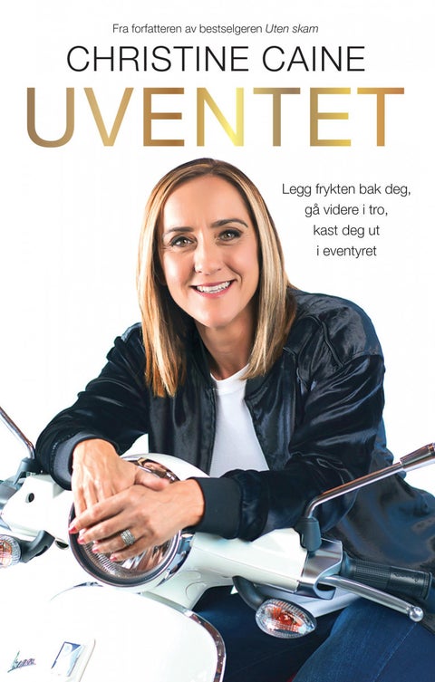 Uventet - legg frykten bak deg, gå videre i tro, kast deg ut i eventyret