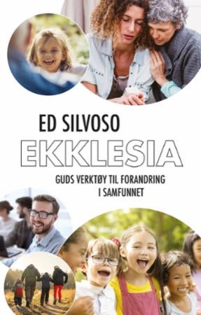 Ekklesia - Guds verktøy til forandring i samfunnet