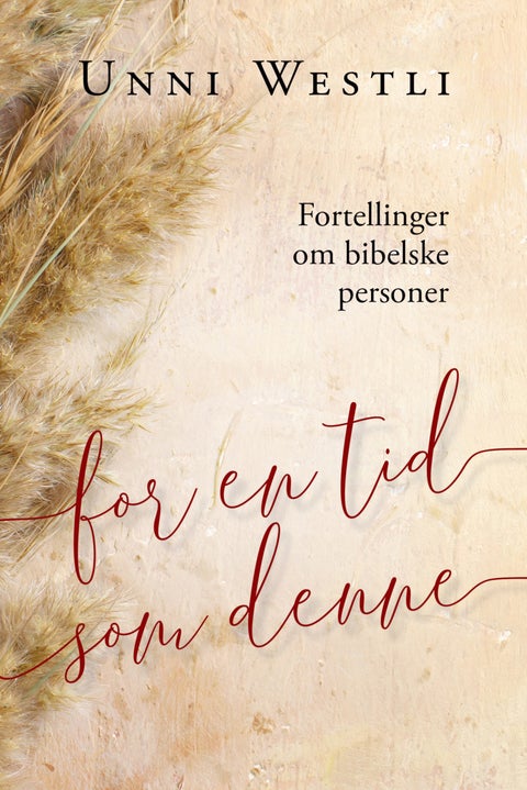 For en tid som denne - fortellinger om bibelske personer