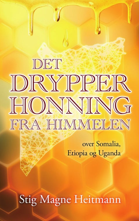 Det drypper honning fra himmelen - over Somalia, Etiopia og Uganda