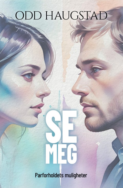 Se meg - parforholdets muligheter