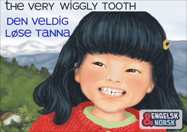 Bilde av Den Veldig Løse Tanna = The Very Wiggly Tooth Av Reshma Thapa Gurung
