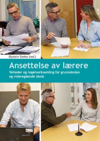 Ansettelse av lærere - veileder og regelverksamling for grunnskolen og videregående skole