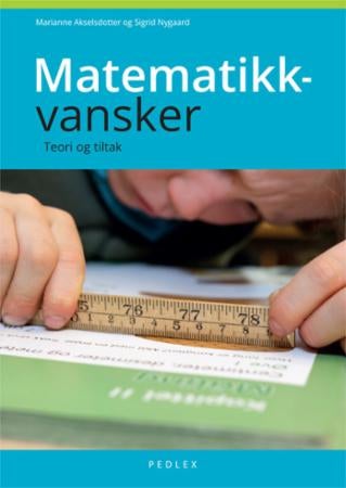 Matematikkvansker - teori og tiltak