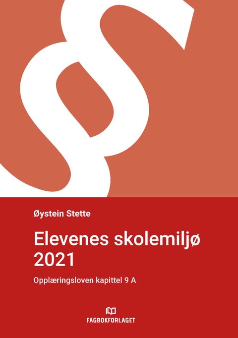 Elevenes skolemiljø - opplæringsloven kapittel 9 A
