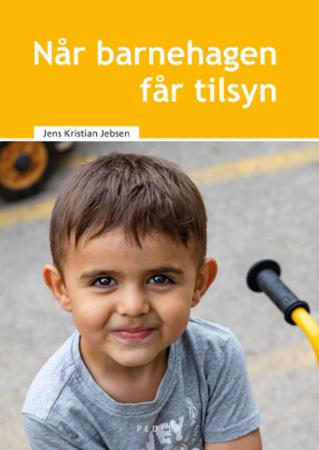 Bilde av Når Barnehagen Får Tilsyn Av Jens Kristian Jebsen