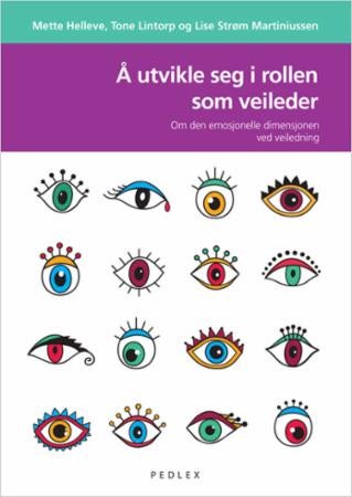 Å utvikle seg i rollen som veileder - om den emosjonelle delen ved veiledning