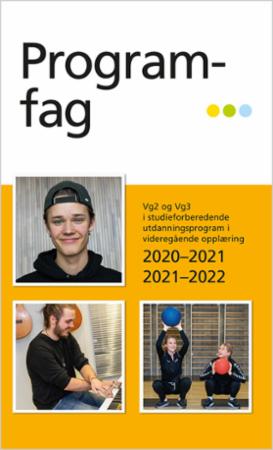 Programfag - vg2 og vg3 i studieforberedende utdanningsprogram i videregående opplæring : 2020-2021, 2021-2022