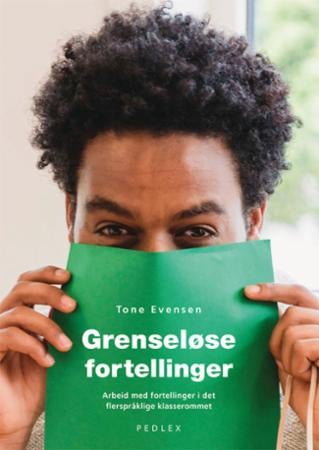 Grenseløse fortellinger - arbeid med fortellinger i det flerspråklige klasserommet