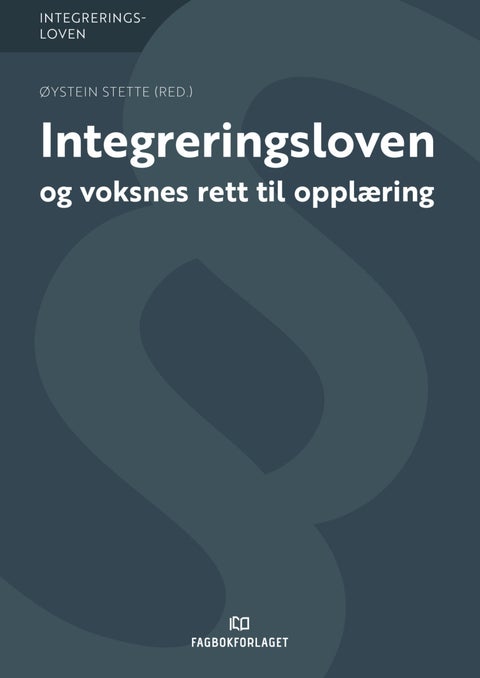 Integreringsloven - og voksnes rett til opplæring etter opplæringsloven kapittel 4A og voksenopplæringsloven
