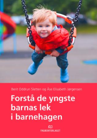 Bilde av Forstå De Yngste Barnas Lek I Barnehagen Av Åse Elisabeth Jørgensen, Berit Oddrun Sletten